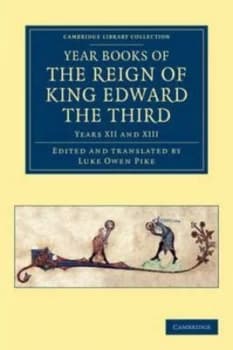 Year Books of the Reign of King Edward the Third by Luke Owen Pike Paperback