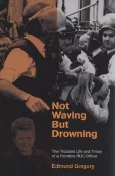 Not Waving but Drowning by Edmund Gregory Hardback