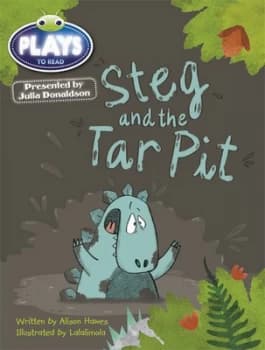 Julia Donaldson Plays Blue ks1 /1b Steg and the Tar Pit by Alison Hawes Paperback