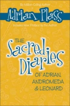 The Sacred Diaries of Adrian Andromeda and Leonard by Adrian Plass and Adrian Plass Paperback