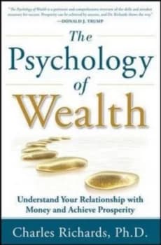 The psychology of wealth by Charles L Richards
