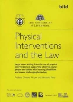 Physical Interventions and the Law by Christina M Lyon and Alexandra Pimor and British Institute of Learning Disabilities Paperback