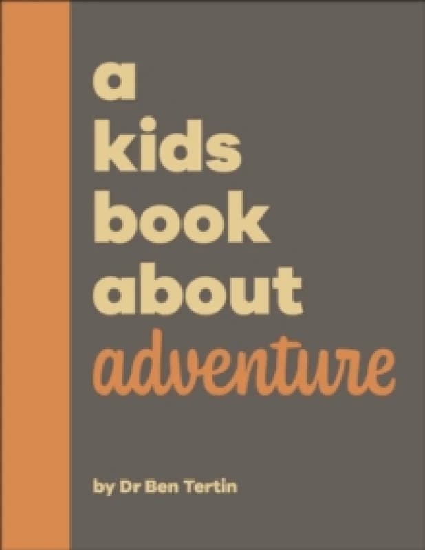 A Kids Book About Adventure Hardback