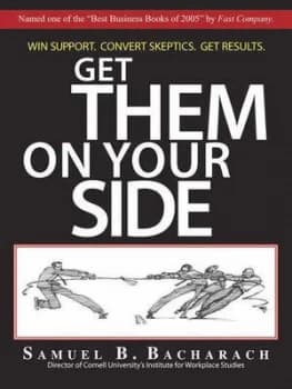 Get Them on Your Side by Samuel B Bacharach Hardback