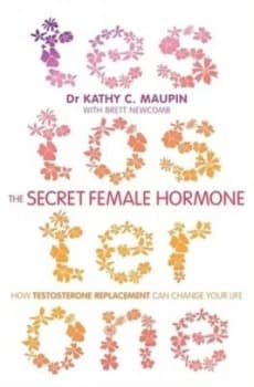 The Secret Female Hormone by Kathy C. Maupin Paperback