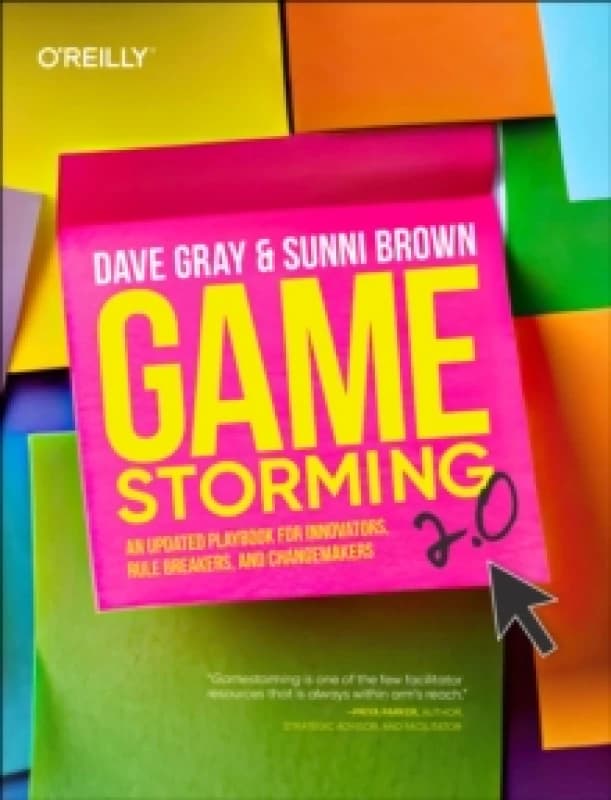 Gamestorming 2.0. Paperback. By Dave Gray, Sunni Brown Books
