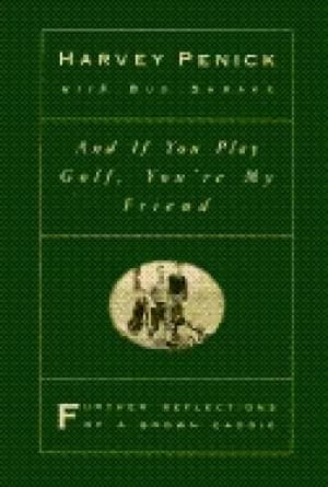 and if you play golf youre my