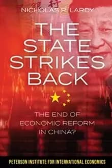 The State Strikes Back - The End of Economic Reform in China?