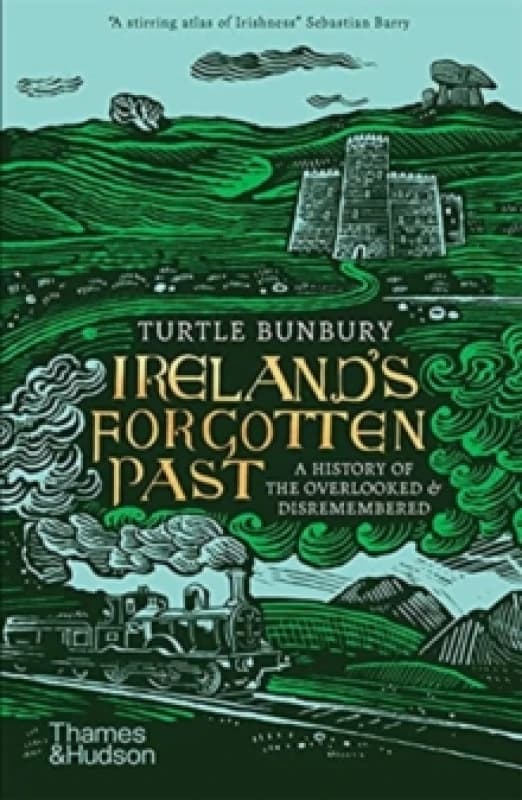 Ireland's Forgotten Past. Paperback. By Turtle Bunbury Books