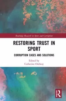 Restoring Trust in SportCorruption Cases and Solutions