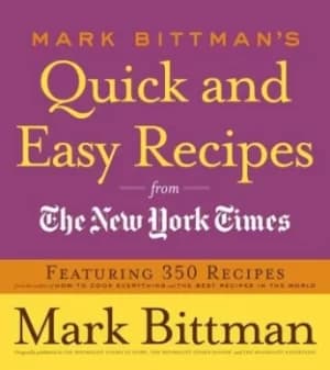 Mark Bittmans quick and easy recipes from the New York times by Mark Bittman