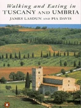 Walking and Eating in Tuscany and Umbria by James Lasdun and Pia Davis Book