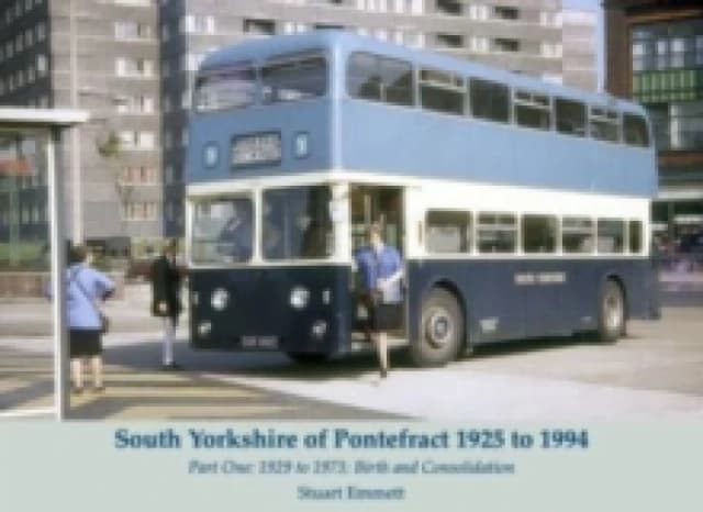 South Yorkshire of Pontefract 1925 to 1994 : Part One: 1929 to 1973: Birth and Consolidation Paperback / softback