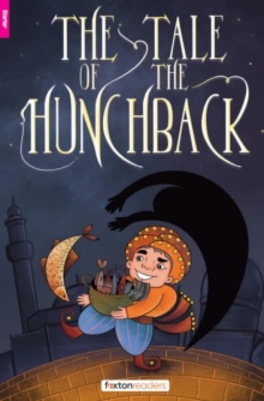 The Tale of the Hunchback - Foxton Reader Starter Level (300 Headwords A1) with free online AUDIO Paperback / softback
