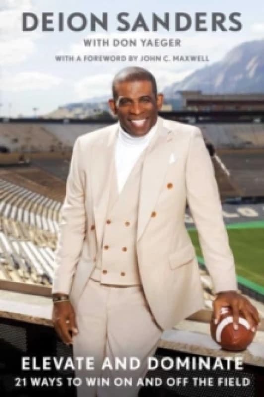 Elevate and Dominate : 21 Waysto Win On and Off the Field Hardback