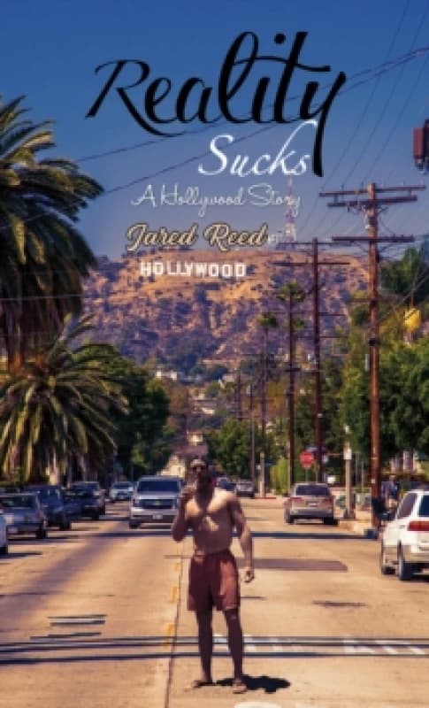 Reality Sucks : A Hollywood Story Paperback / softback