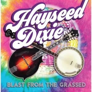 Hayseed Dixie - Blast From The Grassed Vinyl