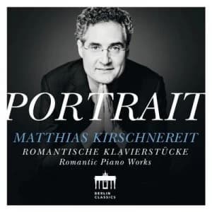Matthias Kirschnereit Portrait Romantic Piano Works by Matthias Kirschnereit CD Album