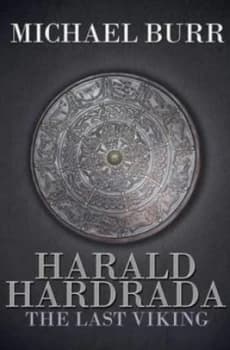 Harald Hardrada the Last Viking by Michael Burr Paperback