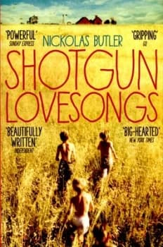 Shotgun Lovesongs by Nickolas Butler Book
