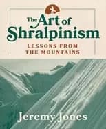 art of shralpinism lessons from the mountains