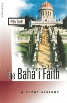 The Bah faith by Moojan Momen