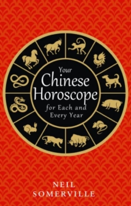 Your Chinese Horoscope for Each and Every Year. Paperback. By Neil Somerville Books