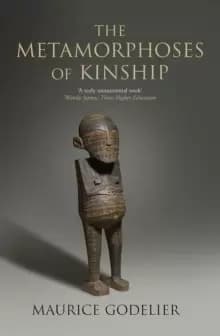 The Metamorphoses of Kinship