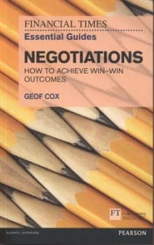 The Financial Times Essential Guide to Negotiations by Geof Cox Book