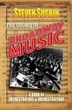 The Sound of Broadway Music by Steven Suskin Paperback