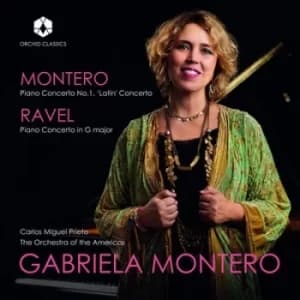 Montero Piano Concerto No 1 Latin Concerto/Ravel Piano by Gabriela Montero CD Album
