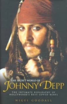 The Secret World of Johnny Depp by Nigel Goodall Hardback