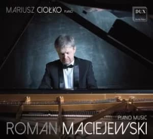 Roman Maciejewski Piano Music by Roman Maciejewski CD Album