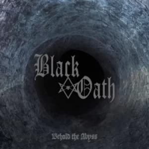Behold the Abyss by Black Oath CD Album