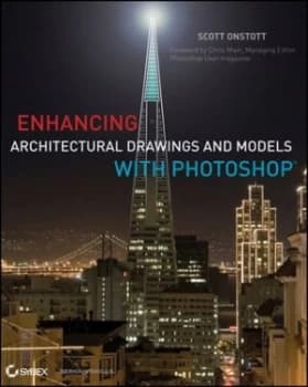 Enhancing Architectural Drawings and Models with Photoshop by Scott Onstott Paperback