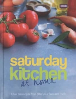 Saturday Kitchen at Home by Saturday Kitchen Hardback