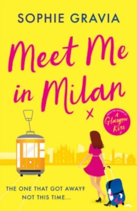 Meet Me in Milan : The outrageously funny holiday read and instant Times bestseller! Paperback / softback