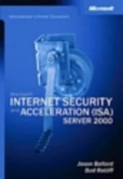 Microsoft Internet Security and Acceleration isa Server 2000 by Jason Ballard and Bud Ratliff Book