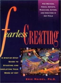 Fearless Creating by Eric Maisel Book