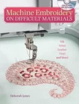 Machine embroidery on difficult materials - Deborah Jones - Paperback - Used
