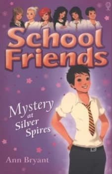 Mystery at Silver Spires by Ann Bryant Book