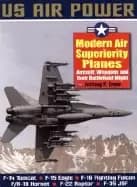 modern air superiority planes the illustrated history of american air power