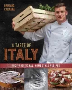 taste of italy 100 traditional homestyle recipes