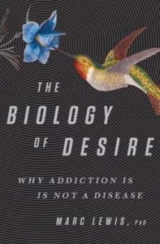 The Biology of Desire by Marc Lewis Hardback