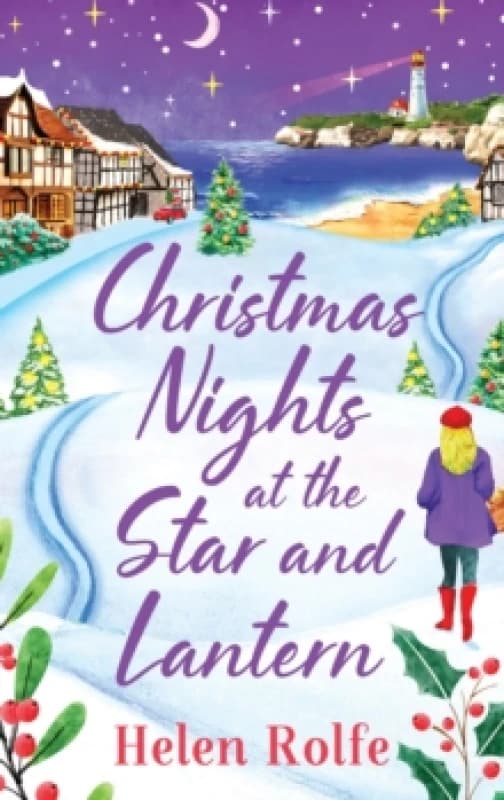 Christmas Nights at the Star and Lantern : An uplifting, festive romance from Helen Rolfe Hardback