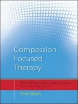 Compassion-Focused Therapy by Paul Gilbert Paperback