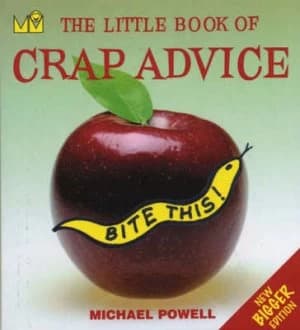 The Little Book of Crap Advice by Michael Powell Paperback