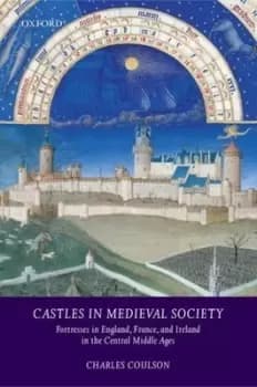 Castles in medieval society by Charles Coulson