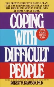 Coping with Difficult People by Robert M. Bramson Ph.D. Paperback