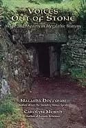 voices out of stone magic and mystery in megalithic brittany